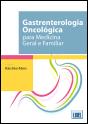 Gastrenterologia Oncológica para Medicina Geral e Familiar - Preview