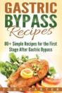 Gastric Bypass Recipes: 80+ Simple Recip - Preview