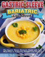 Gastric Sleeve Bariatric Cookbook