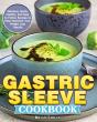 Gastric Sleeve Cookbook: Delicious, Quic - Preview