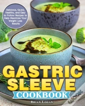 Gastric Sleeve Cookbook: Delicious, Quic