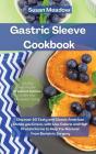 Gastric Sleeve Cookbook - Preview