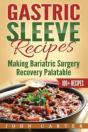 Gastric Sleeve Recipes: Making Bariatric - Preview