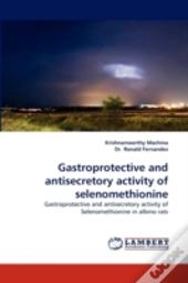 Gastroprotective And Antisecretory Activity Of Selenomethionine