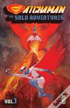 Gatchaman: The Solo Adventures Vol. 1