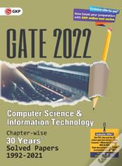 Gate 2022 Computer Science And Information Technology - 30 Years Chapter Wise Solved Papers (1992-2021).