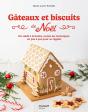 Gâteaux Et Biscuits De Noël : Du Sablé À La Bûche, Toutes Les Techniques En Pas À Pas Pour Se Régaler - Preview