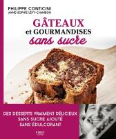 Gâteaux Et Gourmandises Sans Sucre (2e Édition)