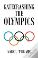 Gatecrashing The Olympics