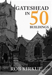 Capa do artigo Gateshead In 50 Buildings
