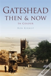 Capa do artigo Gateshead Then & Now