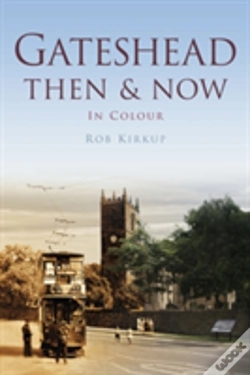Capa do artigo Gateshead Then & Now
