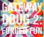 Gateway Doug 2: Forced Fun - CD - Preview
