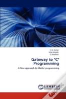 Gateway To "C" Programming