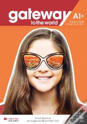 Gateway To The World A1+ Student'S Book With Student'S App And Digital Student'S Book
