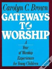 Gateways To Worship