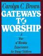 Gateways To Worship - Preview