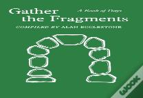 Gather The Fragments