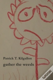 Gather The Weeds
