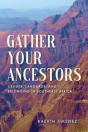 Gather Your Ancestors - Preview