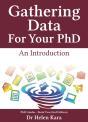 Gathering Data For Your Phd: An Introduction - Preview