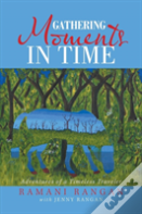 Gathering Moments In Time