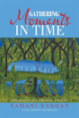 Gathering Moments In Time - Preview