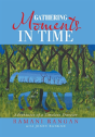 Gathering Moments In Time - Preview