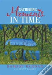 Gathering Moments In Time
