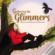 Gathering The Glimmers
