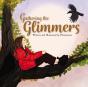 Gathering The Glimmers - Preview