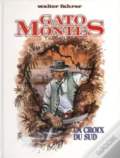 Gato Montes T.2 ; La Croix Du Sud