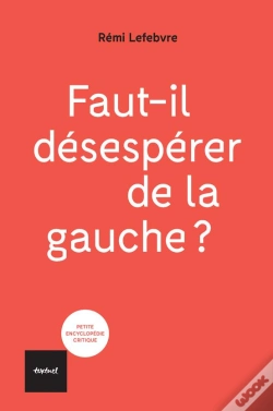 Capa do artigo Gauche, Dejouer Le Piege Du Defaitisme