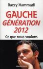 Gauche - Génération 2012 ; Ce Que Nous Voulons - Preview
