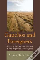 Gauchos And Foreigners