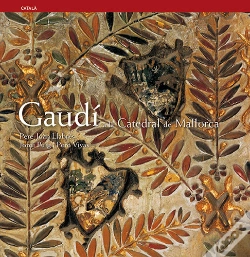 Capa do artigo Gaudí A La Catedral De Mallorca