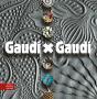 Gaudí X Gaudí - Preview