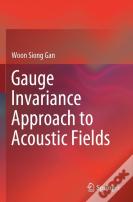 Gauge Invariance Approach To Acoustic Fields