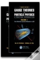 Gauge Theories In Particle Physics: A Practical Introduction, Fourth Edition - 2 Volume Set
