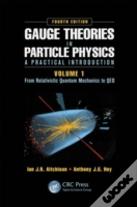 Gauge Theories In Particle Physics: A Practical Introduction, Volume 1