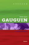 Gauguin ; Le Dandy Sauvage