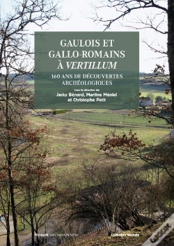 Capa do artigo Gaulois Et Gallo-Romains À Vertillum Tome 1 ; 160 Ans De Découvertes Archéologiques