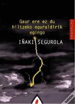 Capa do artigo Gaur Ere Ez Du Hiltzeko Eguraldirik Egingo 