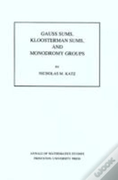 Gauss Sums, Kloosterman Sums, And Monodromy Groups