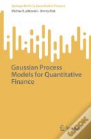 Gaussian Process Models For Quantitative Finance
