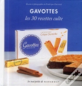 Gavottes, Les 30 Recettes Culte