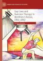 Gay Lives And 'Aversion Therapy' In Brezhnev'S Russia, 1964-1982 - Preview
