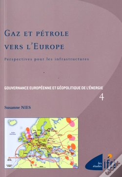 Capa do artigo Gaz Et Pétrole Vers L'Europe : Perspectives Pour Les Infrastructures