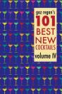 Gaz Regan'S 101 Best New Cocktails, Volume Iv - Preview