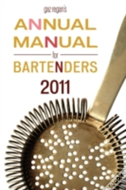 Capa do artigo Gaz Regan'S Annual Manual For Bartenders, 2011